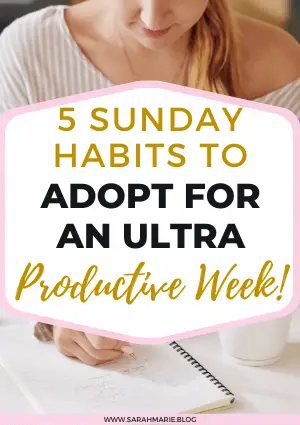 5 Sunday Habits to Adopt for an Ultra Productive Week!